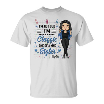 Sometimes I Feel Old Personalized T-Shirt - Gift for Sisters - Thegiftio UK