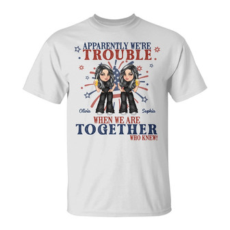 Stars And Stripes We're Trouble Custom T-Shirt - Bestie Gift - Thegiftio UK