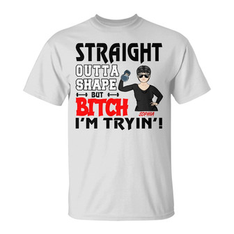 Straight Outta Shape Personalized T-Shirt - Gift for Girl - Thegiftio UK