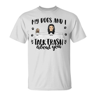 Talk Trash About You Custom T-Shirt - Gift for Dog Owners - Thegiftio UK