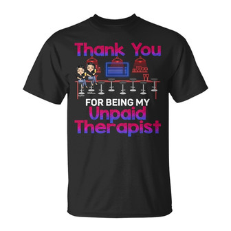 Thank You For Being My Unpaid Therapist Custom T-Shirt - Thegiftio UK