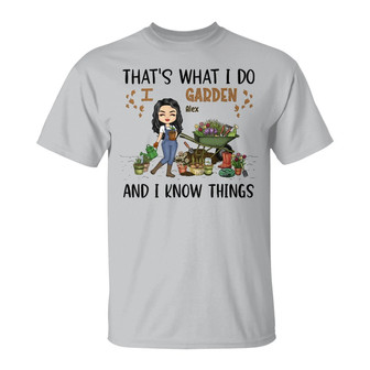 That's What I Do I Garden Custom T-Shirt - Birthday Gift - Thegiftio UK