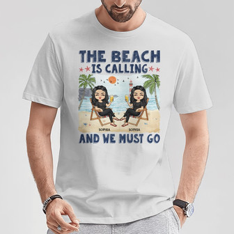 The Beach Is Calling Custom T-Shirt - Gift for Best Friends - Thegiftio UK