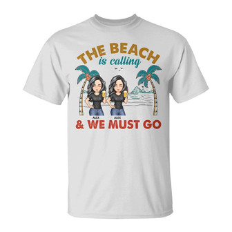 The Beach Is Calling Custom T-Shirt - Gift for Best Friends - Thegiftio UK