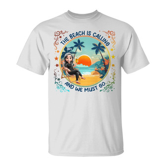 The Beach Is Calling Now Custom T-Shirt - Gift for Bestie - Thegiftio UK