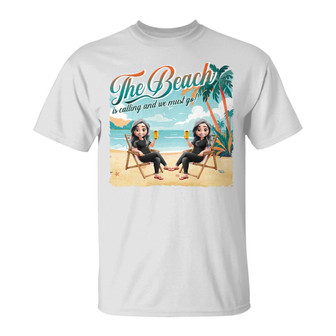 The Beach Is Calling We Must Go Custom T-Shirt - Thegiftio UK