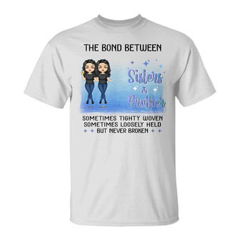 The Bond Between Sisters & Brothers Never Broken Custom - Thegiftio UK
