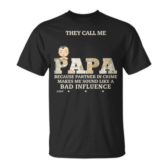 They Call Me Papa Because Partner In Crime Custom T-Shirt - Thegiftio UK