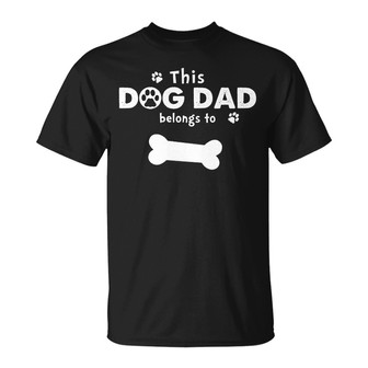 This Dog Dad Belongs To Custom T-Shirt - Gift for Dad - Thegiftio UK