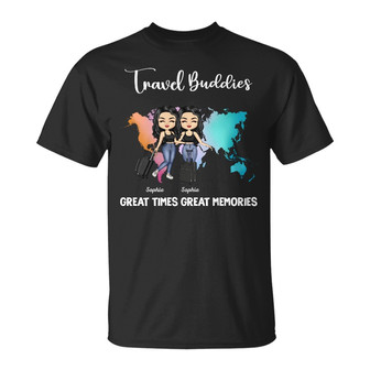 Travel Buddies Great Times Custom T-Shirt - Gift for Bestie - Thegiftio UK