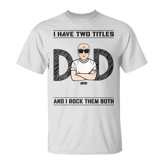 Two Titles Dad Grandpa Rock Both Custom T-Shirt - For Dad - Thegiftio UK