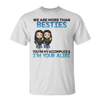 We Are More Than Besties Custom T-Shirt - Gift for Besties - Thegiftio UK