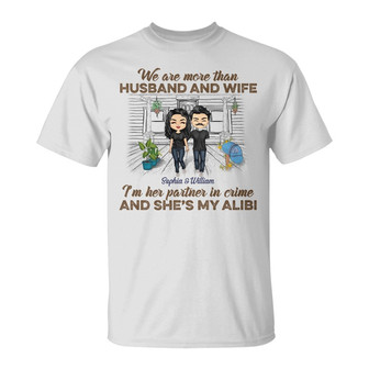 We Are More Than Husband And Wife Custom T-Shirt - Thegiftio UK