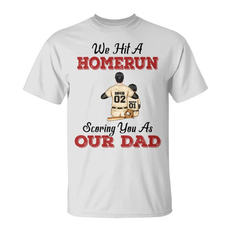 We Hit A Homerun Scoring You As Our Dad Custom T-Shirt - Thegiftio UK
