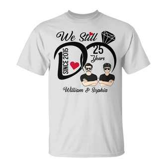 We Still Do Personalized T-Shirt - Anniversary Gift - Thegiftio UK