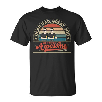 We Turned Out Awesome Custom T-Shirt - Gift for Dad - Thegiftio UK