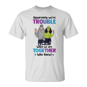 We're Trouble Besties Custom T-Shirt - Gift for Kids - Thegiftio UK