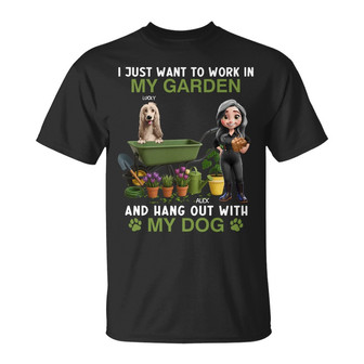Work In My Garden And Hang Out With My Dogs Custom T-Shirt - Thegiftio UK