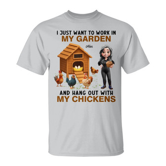 Work In My Garden And Hangout With My Chickens Custom - Thegiftio UK