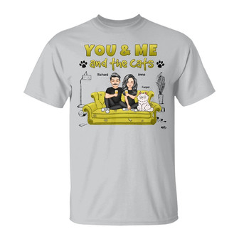 You And Me And The Cats Custom T-Shirt - Gift for Cat Lovers - Thegiftio UK