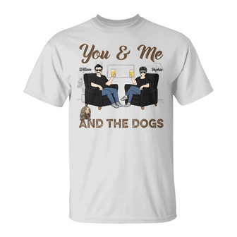 You & Me And The Dogs Custom T-Shirt - Gift for Couples - Thegiftio UK