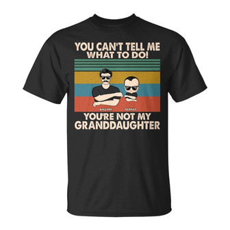You Can't Tell Me What To Do Custom T-Shirt - Gift for Dad - Thegiftio UK