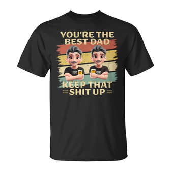 You're The Best Dad Custom T-Shirt - Funny Gift for Dad - Thegiftio UK