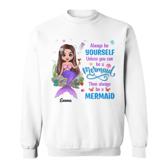 Always Be Yourself Unless You Can Be A Mermaid Custom - Thegiftio UK
