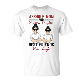 Asshole Mom And Smartass Daughter Custom T Shirt - Mom Gift - Thegiftio UK
