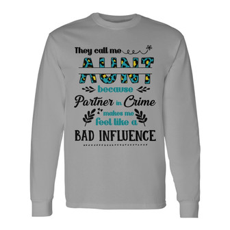 Aunt The Bad Influence Personalized Long Sleeve Shirt - Gift for Aunt - Thegiftio UK
