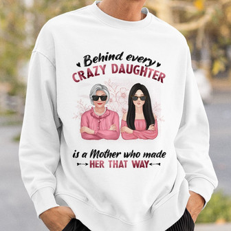 Behind Every Crazy Daughter Cool Mom Custom Sweatshirt - Gift - Thegiftio UK
