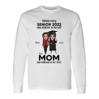 Behind Senior Is Mom Doll Custom Long Sleeve Shirt - Graduation Gift - Thegiftio UK