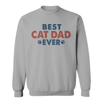 Best Cat Dad Ever Just Ask Custom Sweatshirt - Gift for Dad - Thegiftio UK