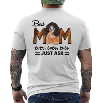 Best Mom Ever Just Ask Personalized Back Print T-Shirt - Gift for Mom - Thegiftio UK