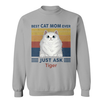 Best Servant Ever Just Ask Fluffy Cat Custom Sweatshirt - Gift - Thegiftio UK