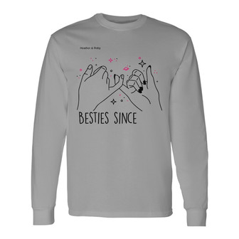 Besties Since Personalized Long Sleeve Shirt - Gift for Friends - Thegiftio UK