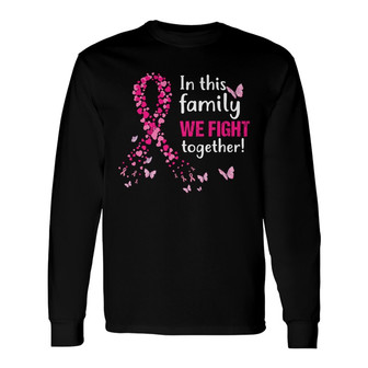 Breast Cancer We Fight Together Personalized Long Sleeve Shirt - Gift - Thegiftio UK