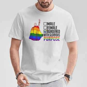 Burdened With Glorious Purpose Custom T Shirt - LGBT Gift - Thegiftio UK