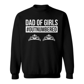 Dad Of Girls Personalized Sweatshirt - Perfect Gift for Dad - Thegiftio UK