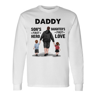 Dad Son First Hero Daughter First Love Custom Long Sleeve Shirt - Thegiftio UK
