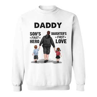 Dad Son First Hero Daughter First Love Custom Sweatshirt - Thegiftio UK