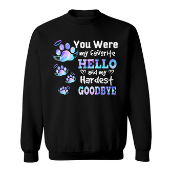 Dog Cat Hardest Goodbye Personalized Sweatshirt - Memorial Gift - Thegiftio UK