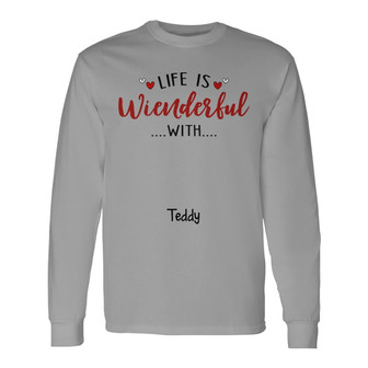 Dog Life Is Wienderful With Dachshund Custom Long Sleeve Shirt - Thegiftio UK