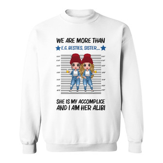 Doll Girls Accomplice Alibi Custom Sweatshirt - Gift for Family - Thegiftio UK
