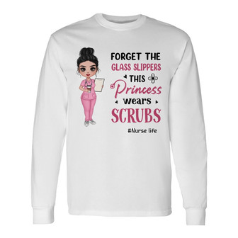 Doll Nurse This Princess Wears Scrubs Custom Long Sleeve Shirt - Thegiftio UK