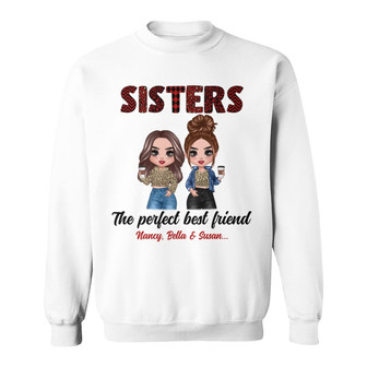 Doll Sisters Siblings Perfect Best Friends Custom Sweatshirt - Thegiftio UK