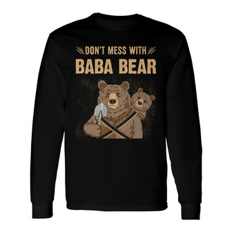Don’t Mess With Papa Bear Custom Long Sleeve Shirt - Gift for Dad - Thegiftio UK