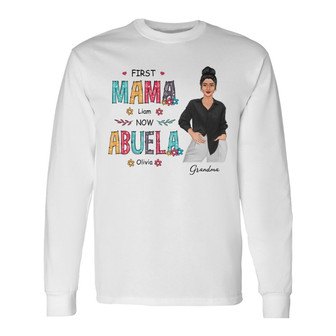 First Mom Now Grandma Posing Nana Custom Long Sleeve Shirt - Gift - Thegiftio UK