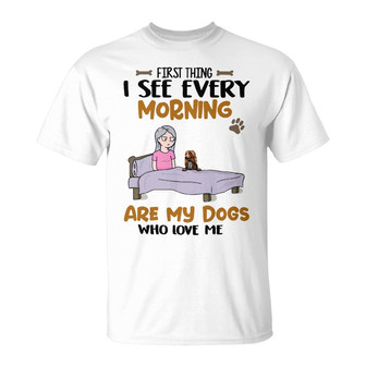 First Thing I See Every Morning Custom T-Shirt - Dog Gift - Thegiftio UK