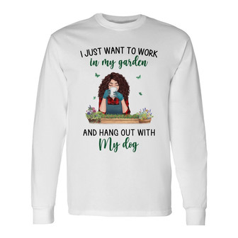 Gardening And Hang Out With Dog Custom Long Sleeve Shirt - Thegiftio UK